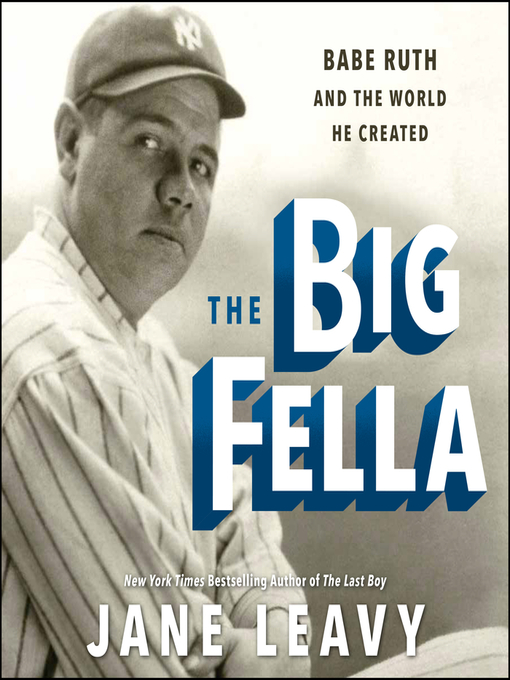 Title details for The Big Fella by Jane Leavy - Wait list